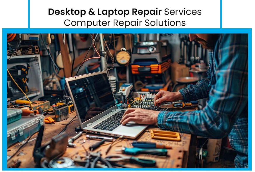 Desktop & Laptop Repair Services